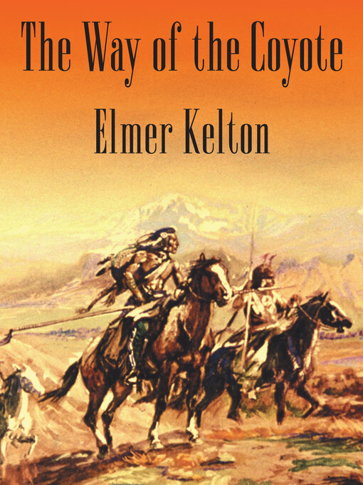 Title details for The Way of the Coyote by Elmer Kelton - Wait list